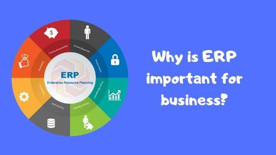 Why is ERP important for business?